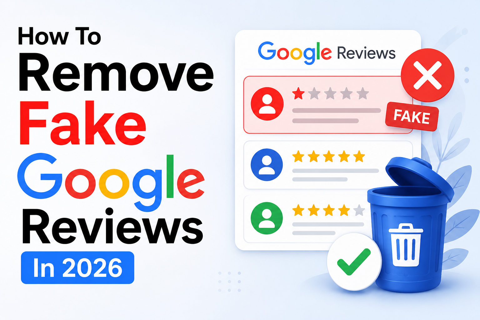 How To Remove Fake Google Reviews In 2026